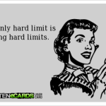 Hard Limits
